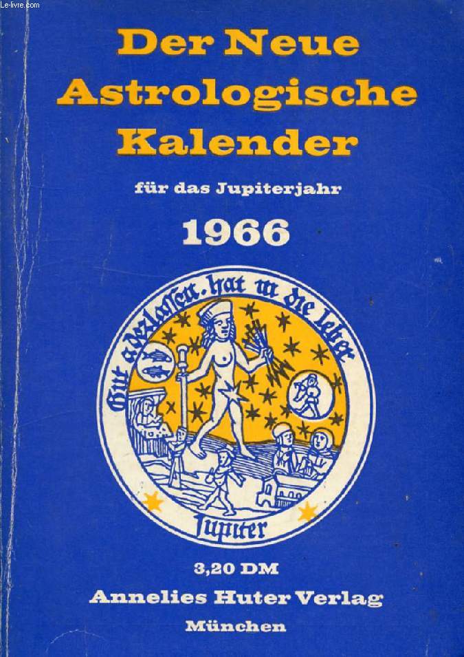 DER NEUE ASTROLOGISCHE KALENDER F DAS JUPITERJAHR 1966