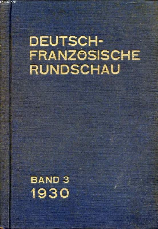 DEUTSCH-FRANZSISCHE RUNDSCHAU, BAND III, 1930