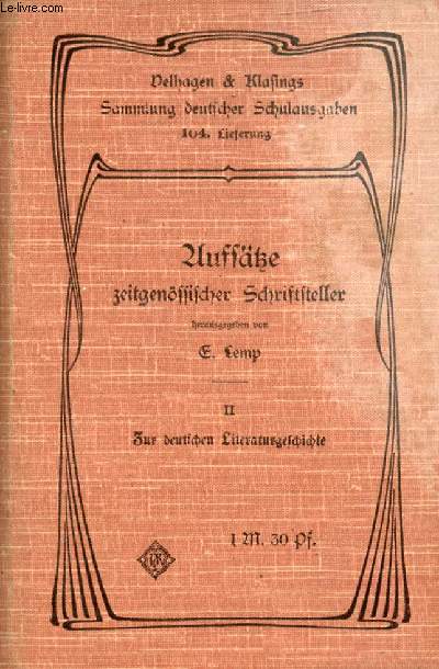 AUFSTZE ZEITGENSSISCHER SCHRIFTSTELLER, II. ZUR DEUTSCHEN LITERATURGESCHICHTE