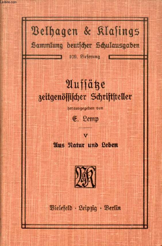 AUFSTZE ZEITGENSSISCHER SCHRIFTSTELLER, V. AUS NATUR UND LEBEN