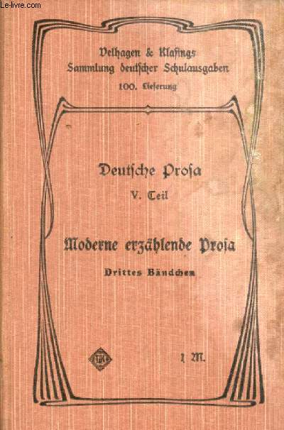 DEUTSCHE PROSA, V. TEIL, MODERNE ERZHLENDE PROSA (Drittes Bndchen)