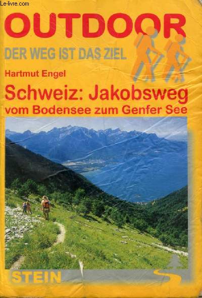 OUTDOORHANDBUCH, SCHWEIZ: JAKOBSWEG, VOM BODENSEE ZUM GENFER SEE