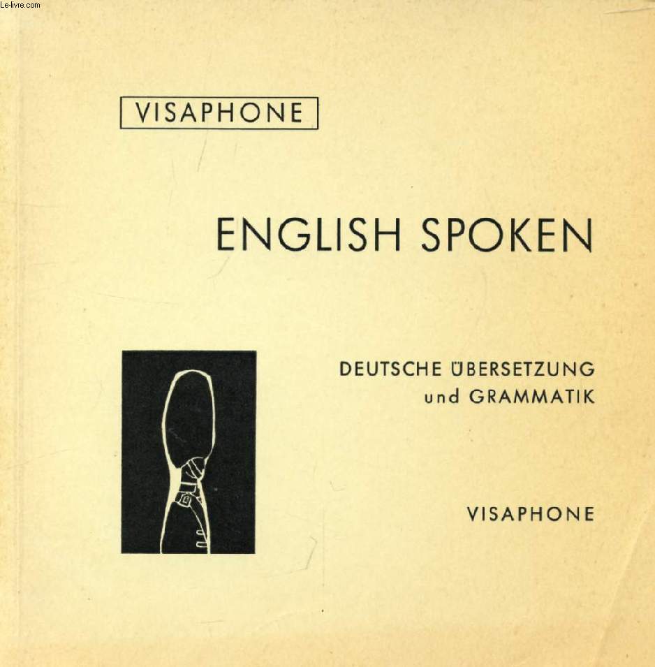 ENGLISH SPOKEN, DEUTSCHE BERSETZUNG UND GRAMMATIK