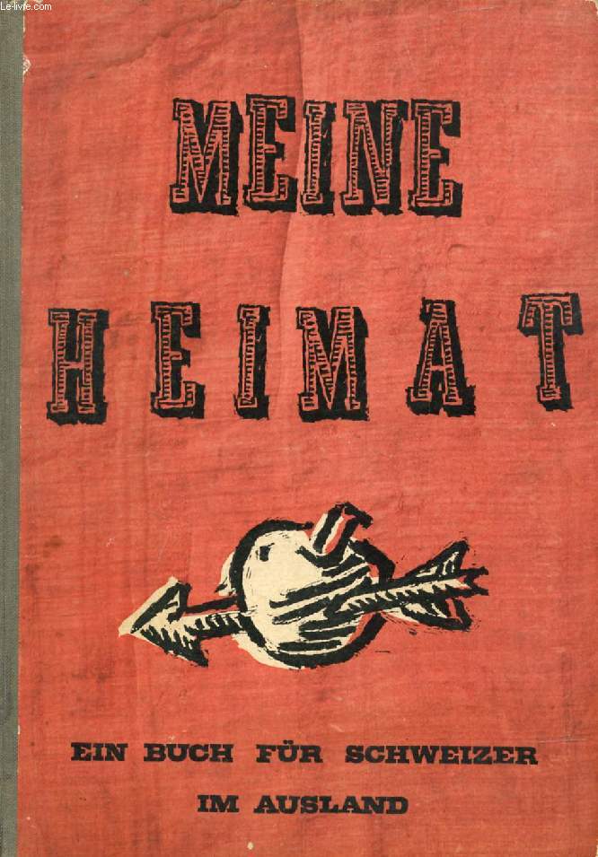 MEINE HEIMAT, EIN BUCH FR SCHWEIZER IM AUSLAND