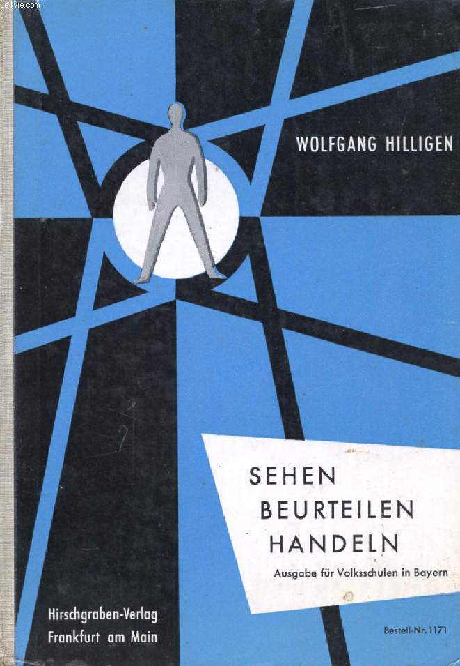 SEHEN, BEURTEILEN, HANDELN, LESE- UND ARBEITSBUCH ZUR POLITISCHEN BILDUNG UND SOZIALKUNDE