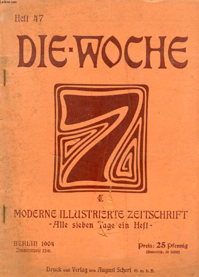 DIE WOCHE, HEFT 47, 1904, MODERNE ILLUSTRIERTE ZEITSCHRIFT (Inhalt: Die moderne Photographie, A. Miethe. Die Hofjagd in Knigswusterhausen, Der kaiser besichtigt die Strecke. Du bist die Ruh', Roman von Rudolf Stra. Heitze Quellen in den Alpen...)