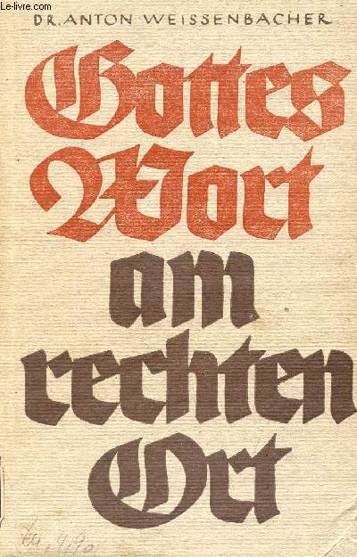 GOTTES WORT AM RECHTEN ORT, Predigten und Homilien