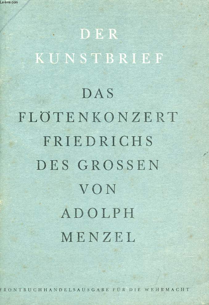 ADOLPH MENZEL, DAS FLTENKONZERT FRIEDRICHS DES GROEN