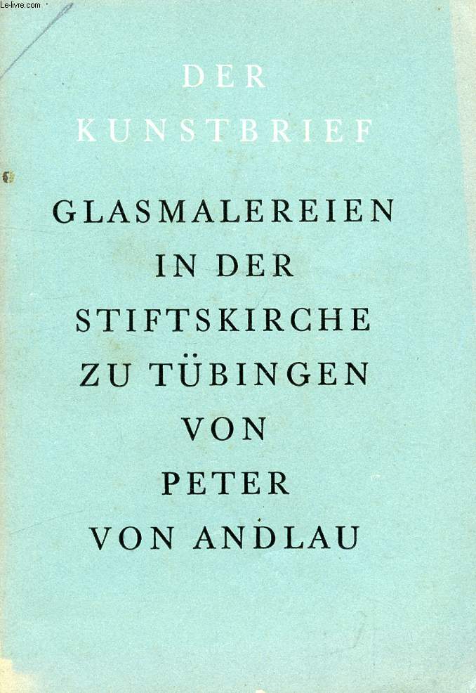 PETER VON ANDLAU, GLASMALEREIEN IN DER STIFTSKIRCHE ZU TBINGEN