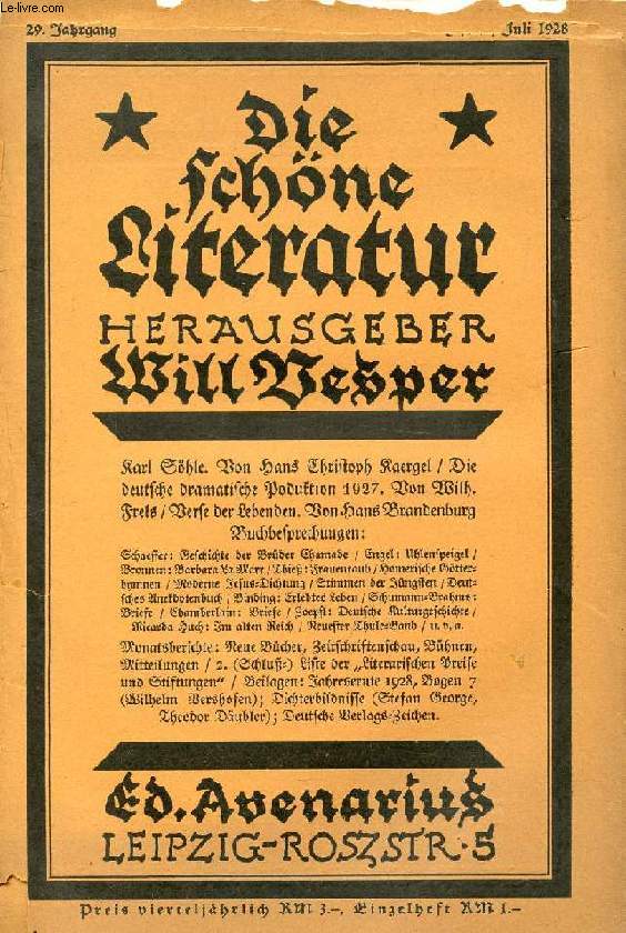 DIE SCHNE LITERATUR, 29. JAHRG., HEFT 7, JULI 1928 (Inhalt: Karl Shle, Von Hans Christoph Kaergel. Die deutsche dramatische Produktion 1927, Von Wilh. Frels. Verse der Lebenden, Von Hans Brandenburg. Buchbesprechungen...)