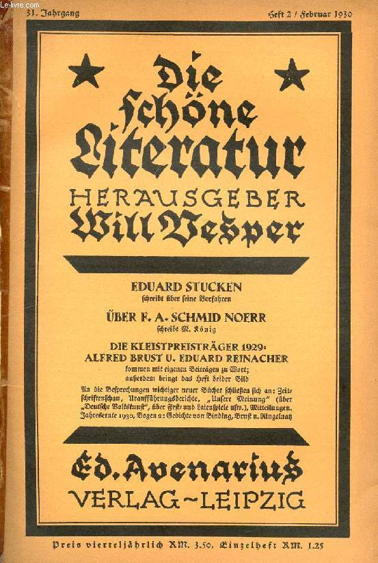 DIE SCHNE LITERATUR, 31. JAHRG., HEFT 2, FEB. 1930 (Inhalt: Eduard Stucken, Schreibt ber seine Voerfahren. ber F.A. Schmid Noerr, Schreibt M. Knig. Die Kleistpreistrger 1929, Alfred Brust u. Eduard Reinacher kommen mit eigenen Beitgen zu Wort...)