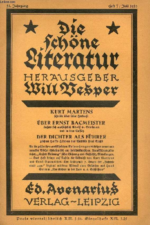 DIE SCHNE LITERATUR, 31. JAHRG., HEFT 7, JULI 1930 (Inhalt: Kurt Martens, Schreibt ber seine Herkunft. ber Ernst Bacmeister, usert sich ausfhrlich Adolf v. Grolman und in dem Auffatz. Der Dichter als Fhrer, Zeichnet Hasso Hrlen das Weltbild...)