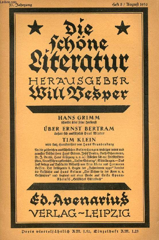 DIE SCHNE LITERATUR, 31. JAHRG., HEFT 8, AUG. 1930 (Inhalt: Hans Grimm, Schreibt ber seine Herkunft. ber Ernst Bertram, uert sich ausfhrlich Paul Winter. Tim Klein, Wird kurz charakterisiert von Hans Brandenburg...)