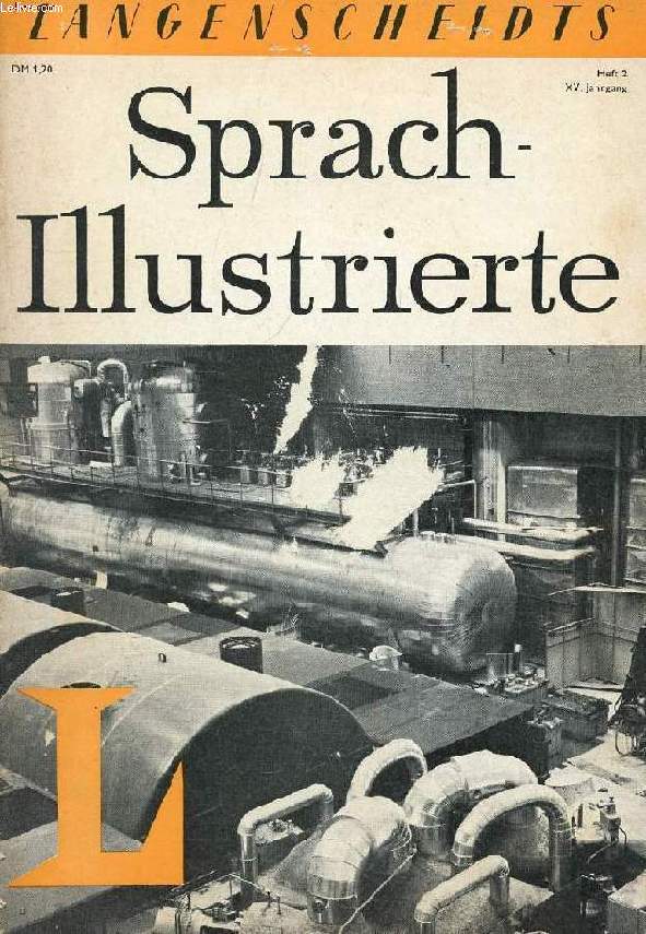 LANGENSCHEIDTS SPRACH-ILLUSTRIERTE, HEFT 2, 1968 (Inhalt: Deutsche Alpenstrae. Geld fr Herrn Haslund. Der Senkrechtstarter. Ordnung mu sein. Herr Bratt hat ein Hobby. Wie schlgt man einen Tag im Bro tot ? Ein guter Braten. Prpositionen II...)