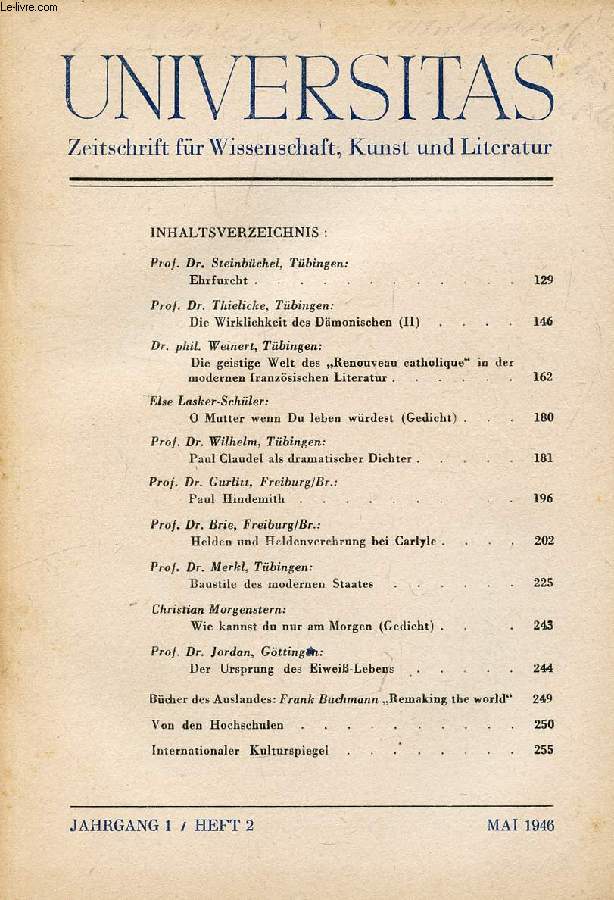 UNIVERSITAS, JAHRG. 1, HEFT 2, MAI 1946, ZEITSCHRIFT FR WISSENSCHAFT, KUNST UND LITERATUR (Inhalt: Prof. Dr. Steinbchel, Tbingen: Ehrfurcht. Prof. Dr. Thielicke, Tbingen: Die Wirklichkeit des Dmonischen (II). Dr. phil. W einer t, Tbingen...)