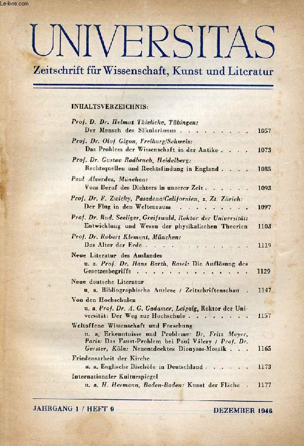 UNIVERSITAS, JAHRG. 1, HEFT 9, DEZ. 1946, ZEITSCHRIFT FR WISSENSCHAFT, KUNST UND LITERATUR (Inhalt: Prof. D. Dr. Helmut Thielicke, Tbingen: Der Mensch des Skularismus. Prof. Dr. Olof Gigon, Freiburg/Schw.: Das Problem der Wissenschaft in der Antike...)