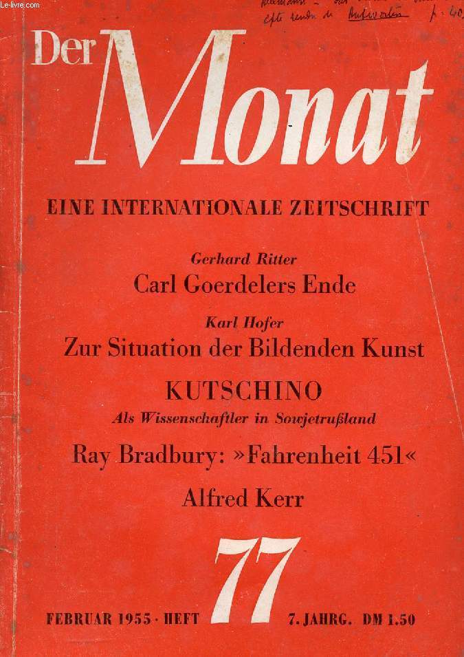 DER MONAT, 7. JAHRG., HEFT 77, FEB. 1955, EINE INTERNATIONALE ZEITSCHRIFT (Inhalt: CARL GOERDELER und das Ende des deutschen Widerstandes, Gerhard Ritter. Brief aus Bonn: Das Weltbild des Souverns, F. R. Allemann. 