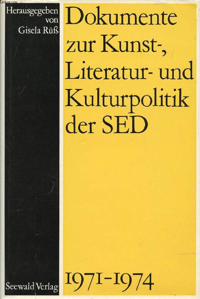 DOKUMENTE ZUR KUNST-, LITERATUR- UND KULTURPOLITIK DER SED, 1971-1974 / 1975-1980 ( 2 VOL.)