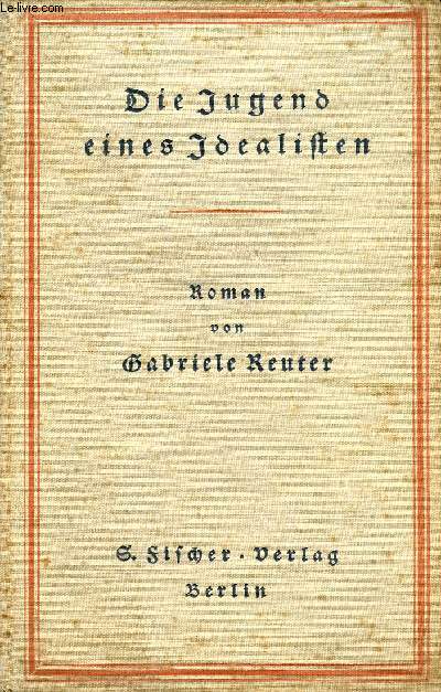 DIE JUGEND EINES IDEALISTEN