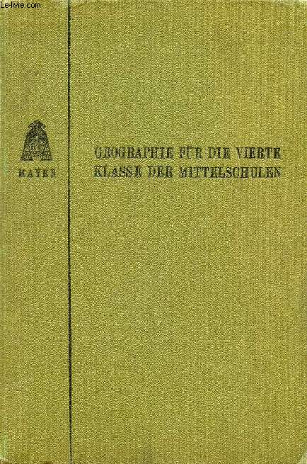 GEOGRAPHIE DER STERREICHISCH-UNGARISCHEN MONARCHIE FR DIE VIERTE KLASSE DER MITTELSCHULEN