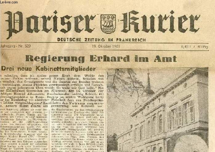 PARISER KURIER, 12. JAHRG., Nr. 529, 19. OKT. 1963, DEUTSCHE ZEITUNG IN FRANKREICH (Inhalt: Regierung Erhard im Amt, Drei neue Kabinettsmitglieder. Bundestag ehrte Konrad Adenauer. Zigarre und Figur sind legendr. Ein Leben im Dienst vieler Musen...)