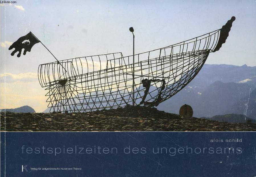 FESTSPIELZEITEN DES UNGEHORSAMS