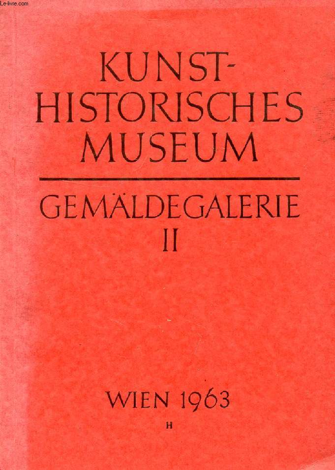 KATALOG DER GEMLDEGALERIE, II. TEIL, VLAMEN, HOLLNDER, DEUTSCHE, FRANZOSEN