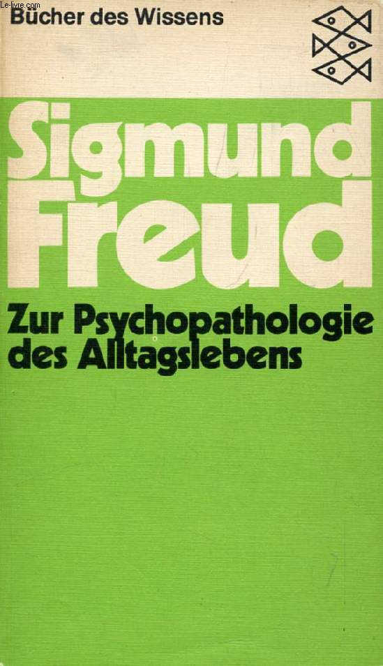 ZUR PSYCHOPATHOLOGIE DES ALLTAGSLEBENS