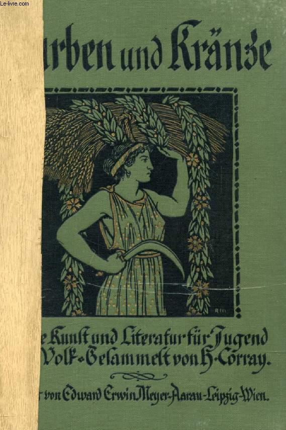 GARBEN UND KRNZE, Gute Kunst und Literatur fr Schule und Haus