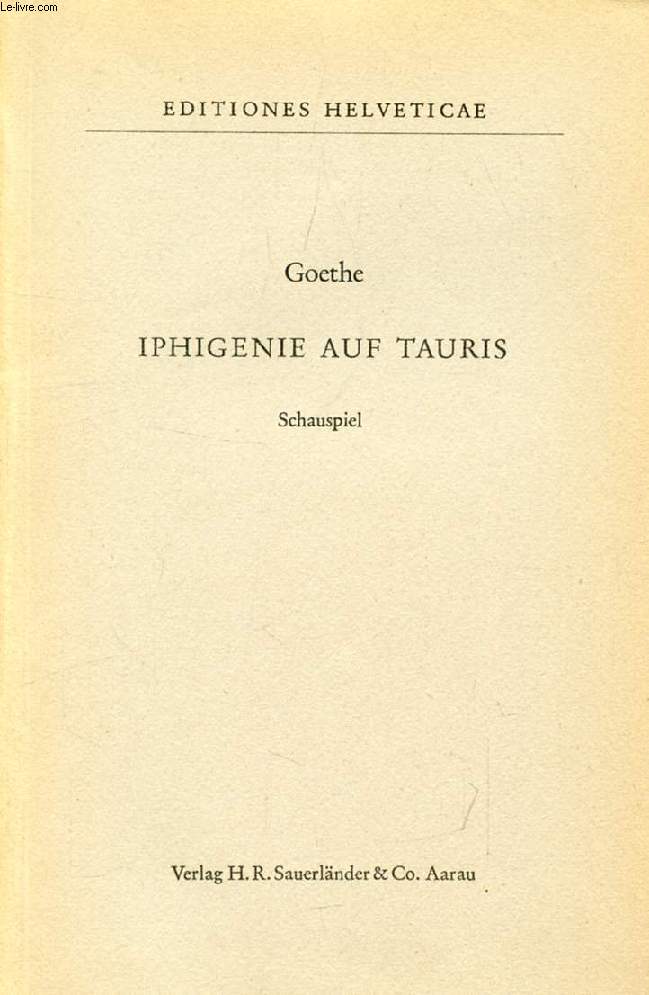 IPHIGENIE AUF TAURIS, Ein Schauspiel