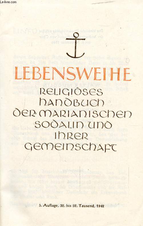 LEBENSWEIHE, RELIGISES HANDBUCH DER MARIANISCHEN SODALIN UND IHRER GEMEINSCHAFT