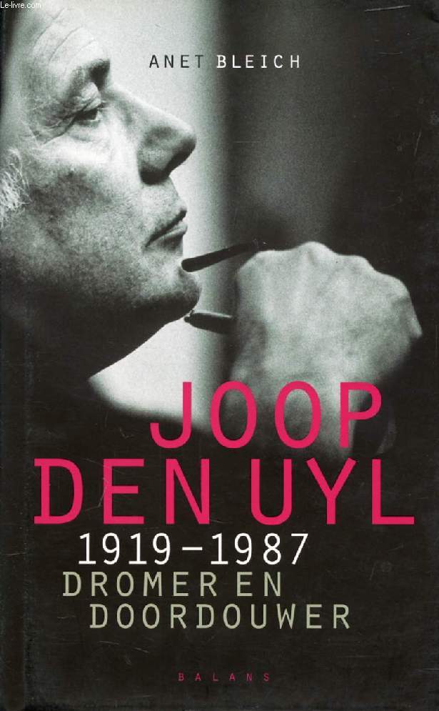 JOOP DEN UYL, 1919-1987, DROMER EN DOORDOUWER
