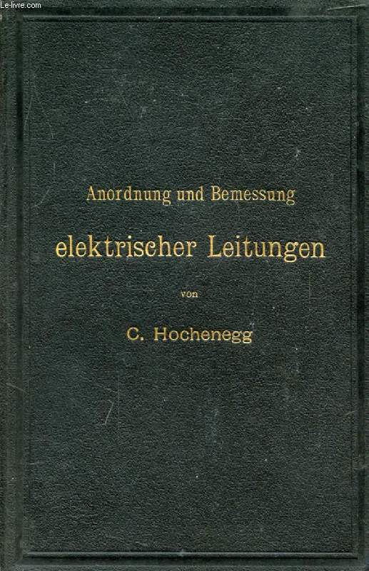 ANORDNUNG UND BEMESSUNG ELEKTRISCHER LEITUNGEN