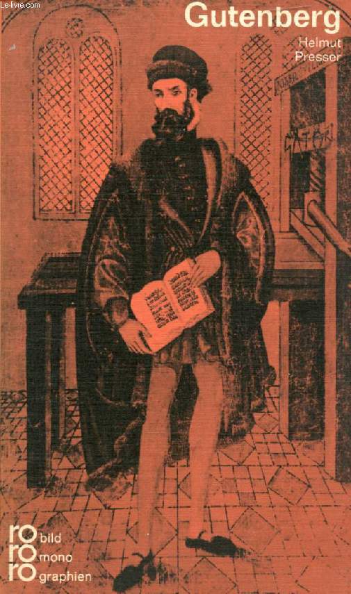 JOHANNES GUTENBERG IN ZEUGNISSEN UND BILDDOKUMENTEN