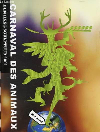 CARNAVAL DES ANIMAUX, DEN HAAG SCULPTUUR 2001