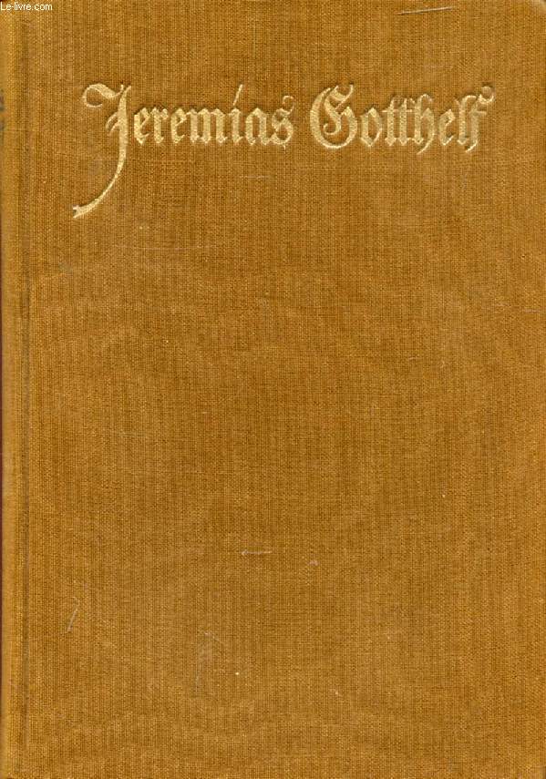 JEREMIAS GOTTHELFS WERKE, SECHSTER BAND