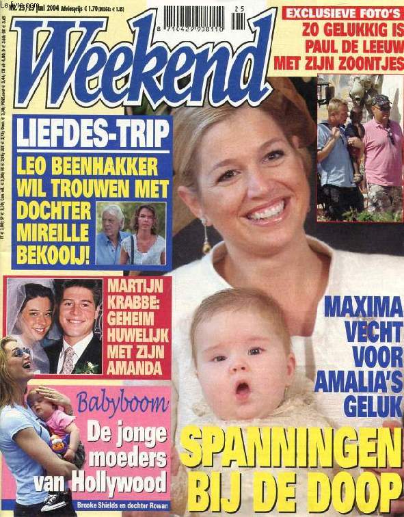 WEEKEND, Nr. 25, JUNI 2004 (Inhoud: Spanningen bij de doop. Liefdes-trip, leo Beenhakker wil trouwen met dochter Mireille bekooij ! Martijn Krabbe & Amanda...)