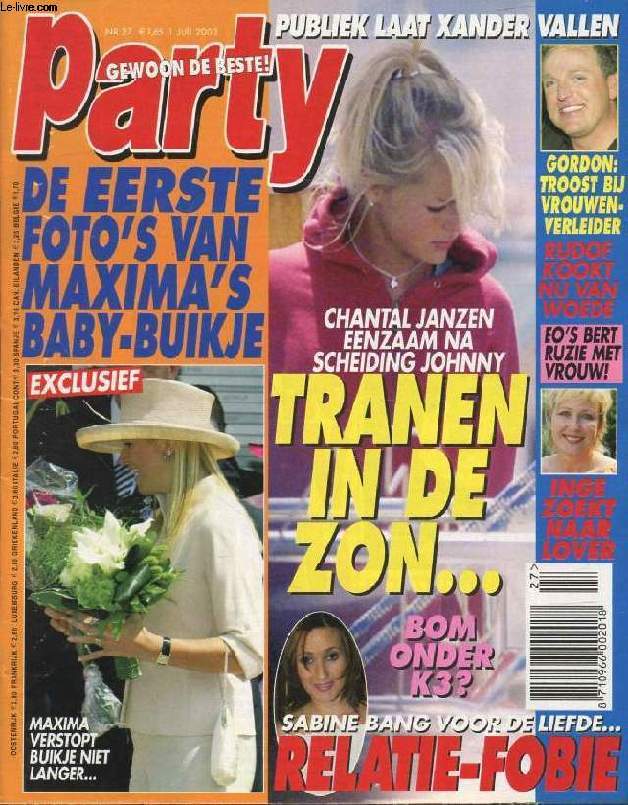 PARTY, Nr. 27, JULI 2003 (Inhoud: De eerste foto's van Maxima's baby-buikje. Chantal janzen eenzaam na scheiding Johnny, Tranen in de zon... Sabine Bang. Inge Zoekt...)