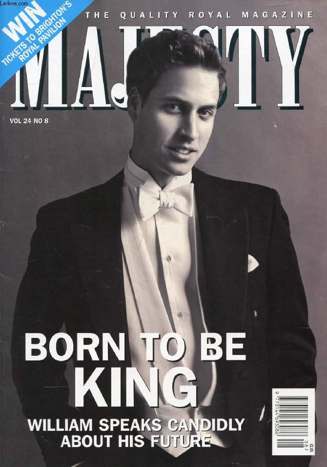 MAJESTY, VOL. 24, N 8, AUG. 2003 (Contents: Born to be King, William speaks candidly about his future. Caroline davies. Helen Taylor...)