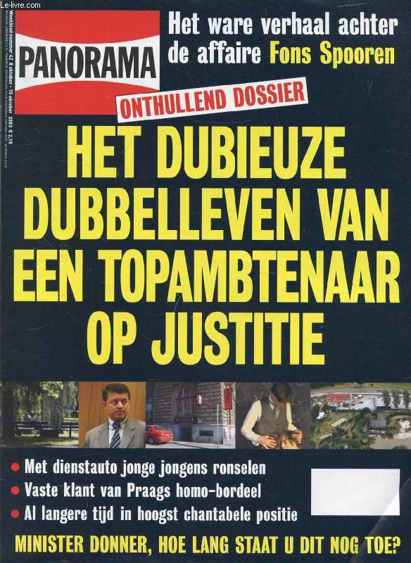 PANORAMA, Nr. 42, OKT. 2003 (Inhoud: Onthullend dossier, Het Dubieuze Dubbeleven van een Topambtenaar op Justitie. Het ware verhaal achter de affaire Fons Spooren...)