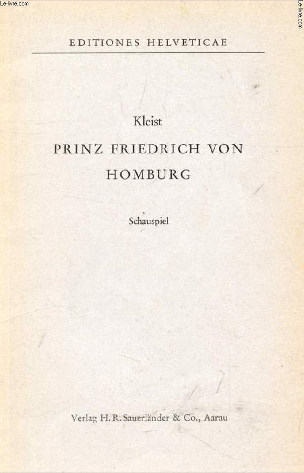 PRINZ FRIEDRICH VON HOMBURG, Ein Schauspiel