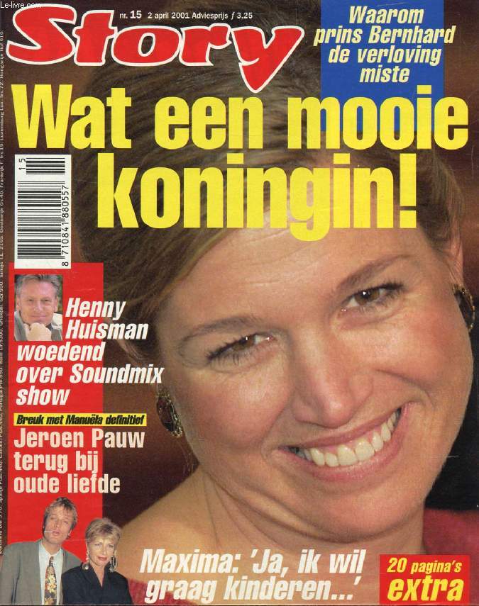 STORY, Nr. 15, APRIL 2001 (Inhoud: Wat een mooie koningin ! Maxima: 'Ja, ik wil graag kinderen'. Henny Huisman woedend over Soundmix show. Jeroen Pauw terug bij oude liefde...)