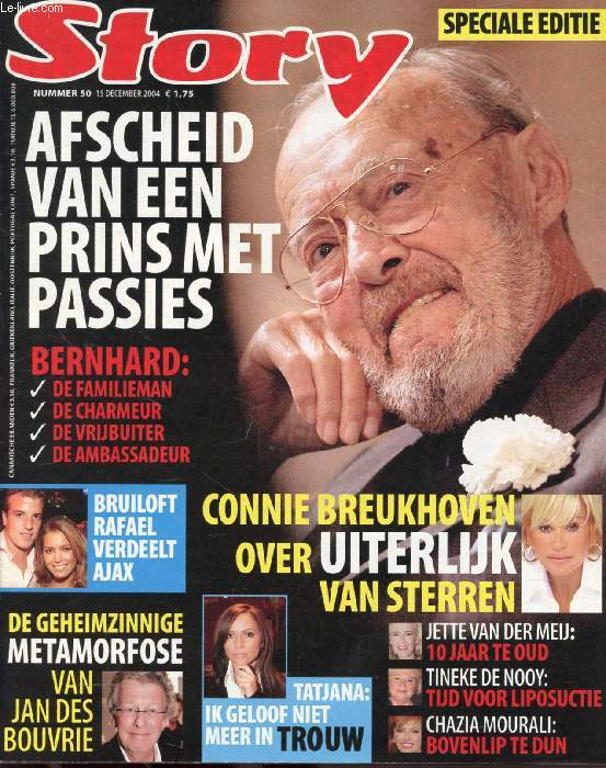 STORY, Nr. 50, DEC. 2004 (Inhoud: Afscheid van een prins met passies, Bernhard. Connie Breukhoven over uiterlijk van sterren. De geheimzinnige metamorfose van jan des Bouvrie...)