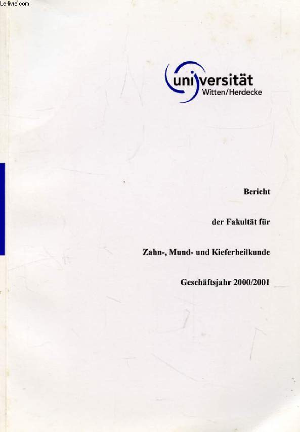 BERICHT DER FAKULTT FR ZAHN-, MUND- UND KIEFERHEILKUNDE, GESCHFTSJAHR 2000/2001