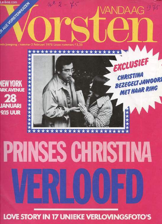 VANDAAG VORSTEN, Nr. 2, FEB. 1975 (Inhoud: Prinses Christina verloofd, Love story in 17 unieke verlovingsfoto's. New York, Park Avenue, 28 januari 9.15 UUR...)