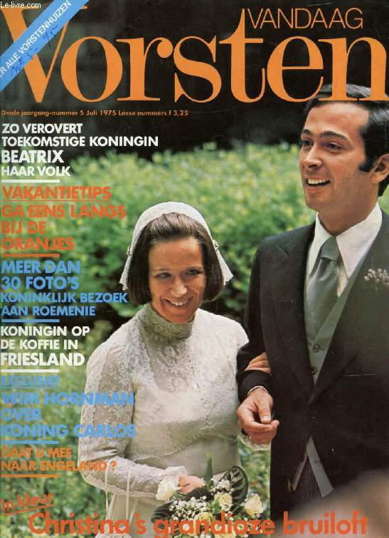 VANDAAG VORSTEN, Nr. 5, JULI 1975 (Inhoud: Christina's grandioze bruiloft. Zo verovert toekomstige koningin Beatrix haar volk. Meer dan 30 foto's koninklijk bezoek aan Roemenie...)