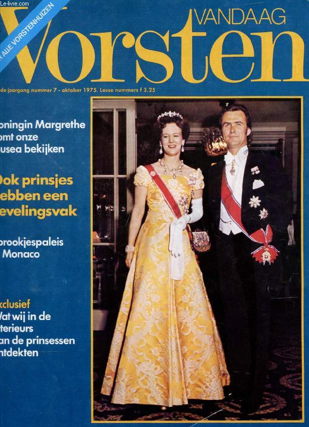 VANDAAG VORSTEN, Nr. 7, OKT. 1975 (Inhoud: ook prinsjes hebben een lievelingsvak. Exclusief, Wat wij in de interieurs van de prinsessen ontdekten. Koningin Margrethe komt onze musea bekijken...)