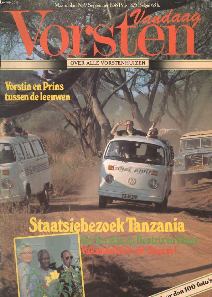 VANDAAG VORSTEN, Nr. 9, SEPT. 1978 (Inhoud: Vorstin en Prins tussen de leeuwen. Staatsiebezoek Tanzania. Hef het glas op Beatrix en Claus, Vakantiefoto's uit Sneem ! ...)