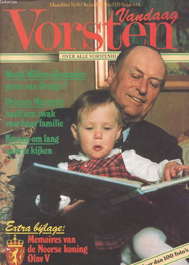 VANDAAG VORSTEN, Nr. 10, OKT. 1978 (Inhoud: Wordt Willem-Alexander, prins van Oranje ? Prinses Margriet, heeft en zwak voor haar familie. Extra bijlage: Memoires van de Noorse koning Olav V...)