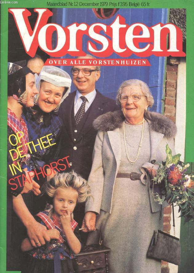 VORSTEN, Nr. 12, DEC. 1979 (Inhoud: Op de Thee in Staphorst. Royalty-verslaggeefster Marijke Vetter: 'De Koningin dacht natuurlijk, daar heb je haar weer !' ...)
